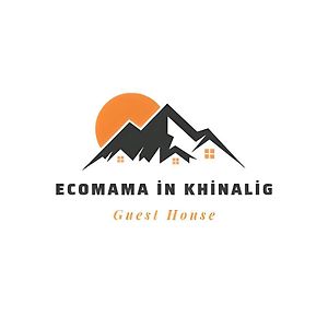 Ecomama In Xinaliq Khinalig Guest House Ґуба Exterior photo